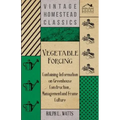 Vegetable Forcing - Containing Information on Greenhouse Construction, Management and Frame Culture