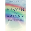 Heaven Is Amazing!