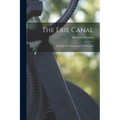 The Erie Canal: Its Origin, Its Success, and Its Necessity