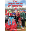 The Healing Power of Running: A Guide to Healing the Body, Mind, and Spirit