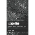 stage five: poems about cancer and cats