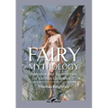 Fairy Mythology 2: Romance and Superstition of Various Countries