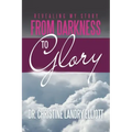 Revealing My Story: From Darkness to Glory
