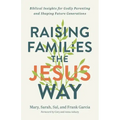 Raising Families the Jesus Way