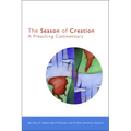 The Season of Creation: A Preaching Commentary