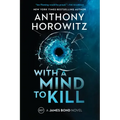 With a Mind to Kill: A James Bond Novel