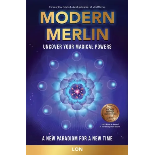 Modern Merlin: Uncover Your Magical Powers