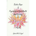 Twelve Steps to Psychological Good Health and Serenity - A Guide