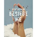 Besiege Me