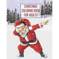 Christmas Coloring Book For Adults: Christmas Adult Coloring Book, Wonderful Christmas An Adult Coloring Book with Charming Christmas Scenes and Winte