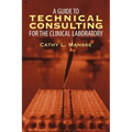 A Guide to Technical Consulting for the Clinical Laboratory