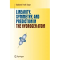 Linearity, Symmetry, and Prediction in the Hydrogen Atom