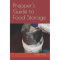 Prepper's Guide to Food Storage