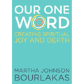 Our One Word: Creating Spiritual Joy and Depth