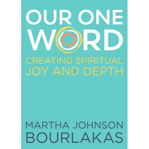 Our One Word: Creating Spiritual Joy and Depth