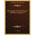The Language of the Pentateuch in Its Relation to Egyptian V1