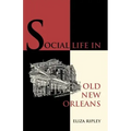 Social Life in Old New Orleans