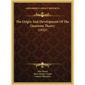 The Origin and Development of the Quantum Theory (1922)