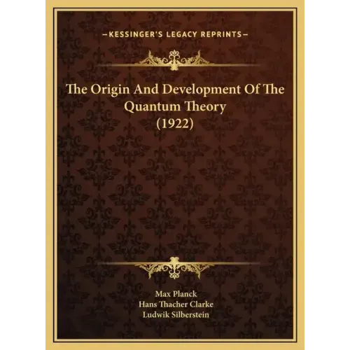 The Origin and Development of the Quantum Theory (1922)