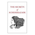 The Secrets of Scheherazade