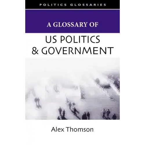 A Glossary of U.S. Politics and Government