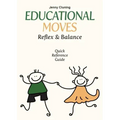 Educational Moves: Reflex & Balance Quick Reference Guide