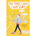 The Times I Knew I Was Gay