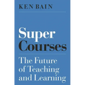 Super Courses: The Future of Teaching and Learning
