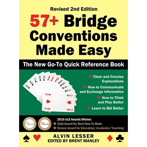 57+ Bridge Conventions Made Easy: The New Go-To Quick Reference Book