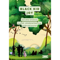 Black Kid Joy and other emotions: A social - emotional learning guide and journal