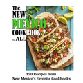 The New Mexico Cookbook For All: 150 Recipes from New Mexico's Favorite Cookbook