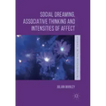 Social Dreaming, Associative Thinking and Intensities of Affect