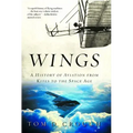 Wings: A History of Aviation from Kites to the Space Age