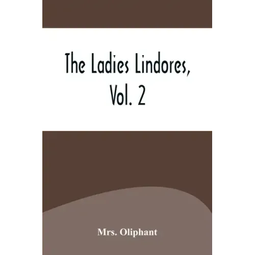 The Ladies Lindores, Vol. 2