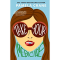 Take Your Medicine: A Humorous Women's Fiction Novel