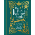 The British Baking Book: The History of British Baking, Savory and Sweet