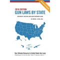 Gun Laws By State 2018 Edition: Reciprocity And Gun Laws Quick Reference Guide
