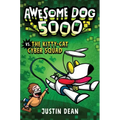 Awesome Dog 5000 vs. the Kitty-Cat Cyber Squad (Book 3)