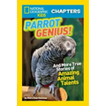 Parrot Genius!: And More True Stories of Amazing Animal Talents