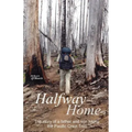 Halfway Home: The Story of a Father and Son Hiking the Pacific Crest Trail