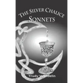 The Silver Chalice Sonnets