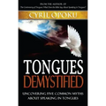Tongues Demystified: Uncovering Five Common Myths About Speaking In Tongues