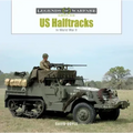 Us Half-Tracks: In World War II