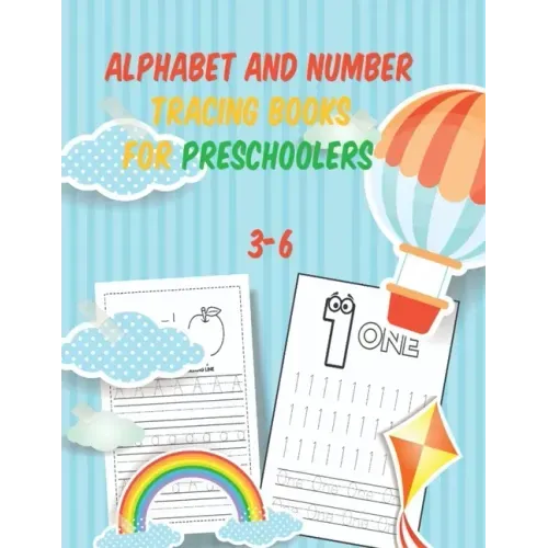 alphabet and number tracing books for preschoolers 3-6: Tracing, writing & Coloring Numbers write abc letters numbers Tracing For Toddlers Practice li