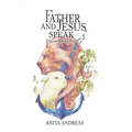 Father and Jesus Speak: Encountering God