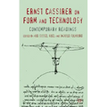 Ernst Cassirer on Form and Technology: Contemporary Readings