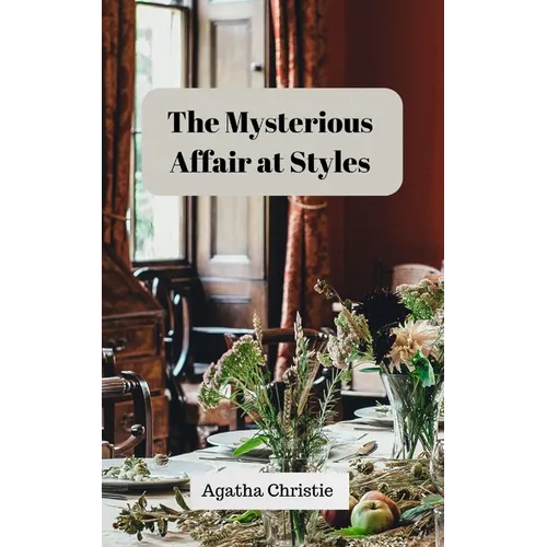 The Mysterious Affair at Styles (Annoted)