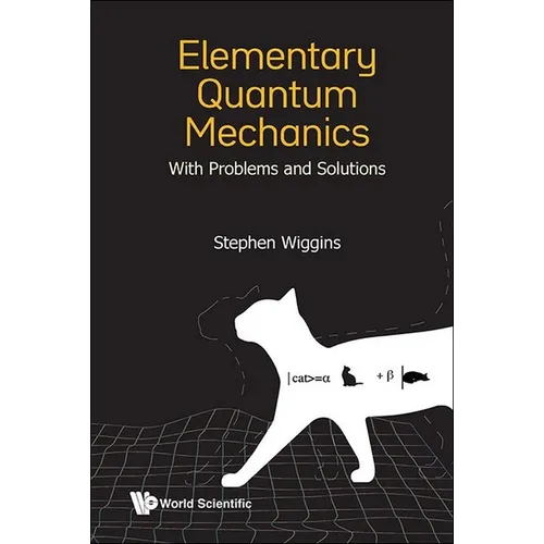 Elementary Quantum Mechanics (with Problems and Solutions)