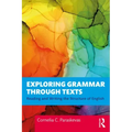 Exploring Grammar Through Texts: Reading and Writing the Structure of English