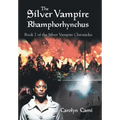 The Silver Vampire- Rhamphorhynchus: Book 2 of the Silver Vampire Chronicles